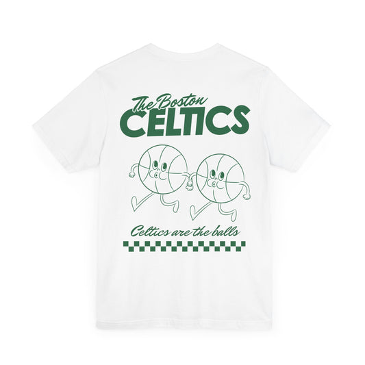 CELTICS ARE THE BALLS