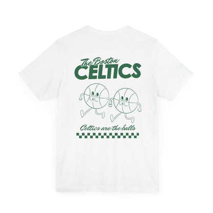 CELTICS ARE THE BALLS