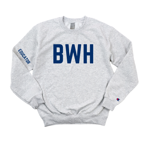 BWH EDUCATOR CHAMPION CREWNECK